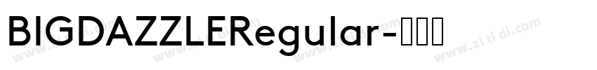 BIGDAZZLERegular字体转换
