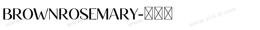 BrownRosemary字体转换