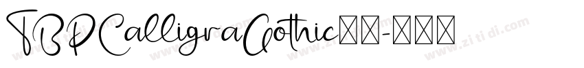 TBPCalligraGothic字体字体转换