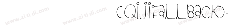 令东齐伋体(QIJIFALLBACK)字体转换