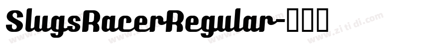 SlugsRacerRegular字体转换