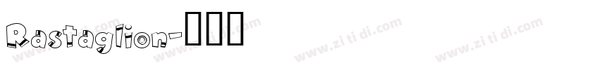Rastaglion字体转换