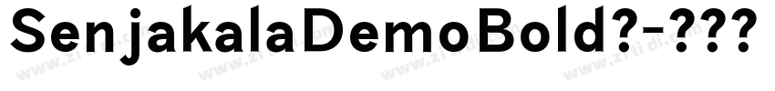 SenjakalaDemoBold◆字体转换