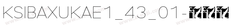 KSIBAXUKAE1_43_01字体转换