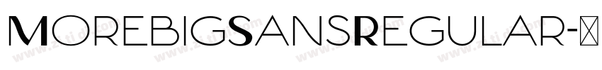 MorebigSansRegular字体转换