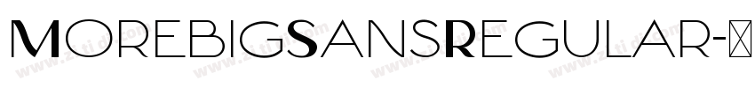 MorebigSansRegular字体转换