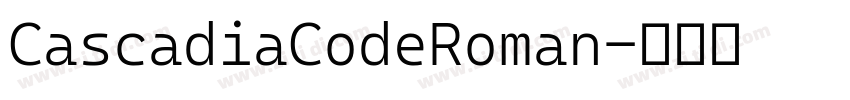 CascadiaCodeRoman字体转换