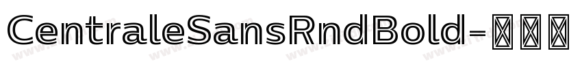 CentraleSansRndBold字体转换