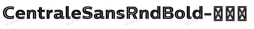 CentraleSansRndBold字体转换