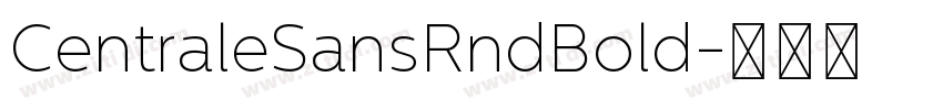 CentraleSansRndBold字体转换