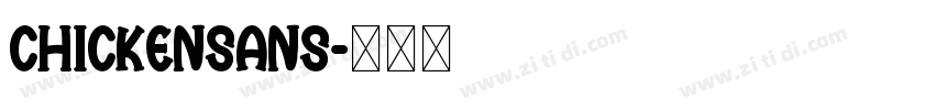 ChickenSans字体转换