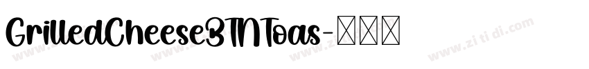 GrilledCheeseBTNToas字体转换