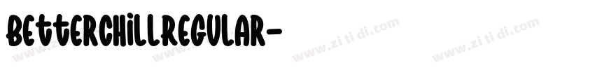 BetterChillRegular字体转换