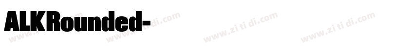 ALKRounded字体转换 ALKRounded字体转换