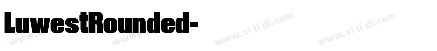 LuwestRounded字体转换