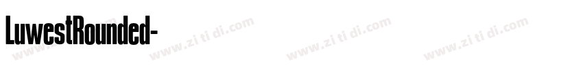 LuwestRounded字体转换