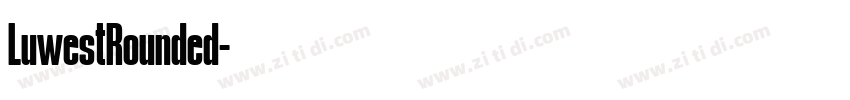 LuwestRounded字体转换