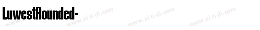LuwestRounded字体转换