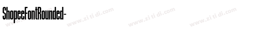 ShopeeFontRounded字体转换