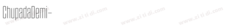 ChupadaDemi字体转换