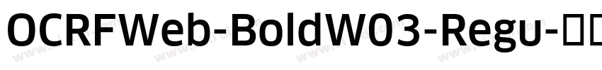 OCRFWeb-BoldW03-Regu字体转换