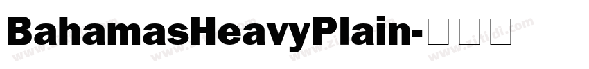 BahamasHeavyPlain字体转换