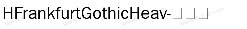 HFrankfurtGothicHeav字体转换