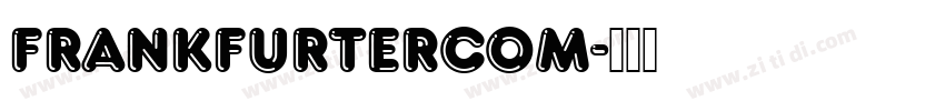 FrankfurterCom字体转换 FrankfurterCom字体转换