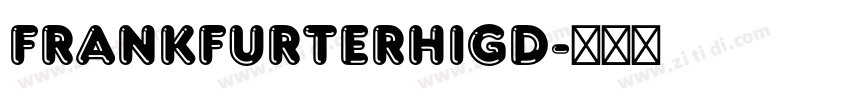 FrankfurterHigD字体转换