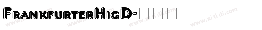 FrankfurterHigD字体转换