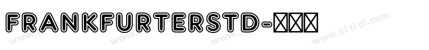 FrankfurterStd字体转换