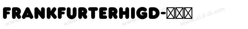 FrankfurterHigD字体转换