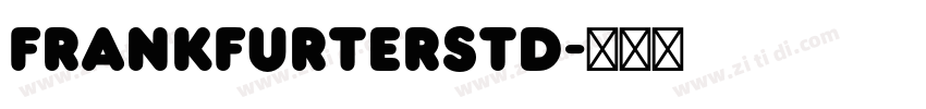 FrankfurterStd字体转换