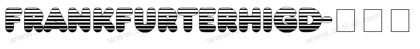 FrankfurterHigD字体转换