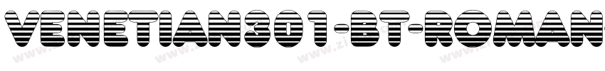 Venetian301-BT-Roman字体转换