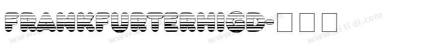 FrankfurterHigD字体转换