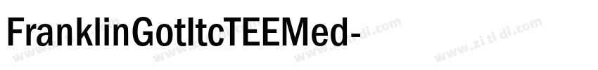 FranklinGotItcTEEMed字体转换 FranklinGotItcTEEMed字体转换