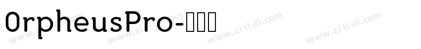 0rpheusPro字体转换
