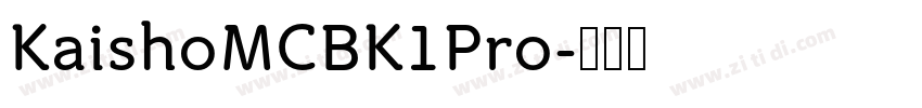 KaishoMCBK1Pro字体转换