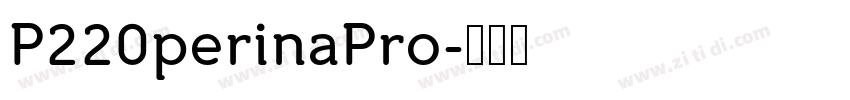 P220perinaPro字体转换