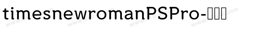 timesnewromanPSPro字体转换