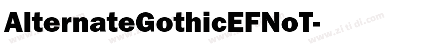 AlternateGothicEFNoT字体转换 AlternateGothicEFNoT字体转换