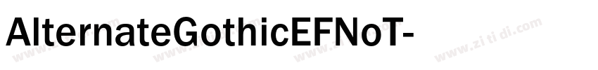 AlternateGothicEFNoT字体转换 AlternateGothicEFNoT字体转换