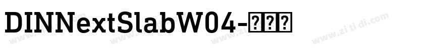 DINNextSlabW04字体转换 DINNextSlabW04字体转换