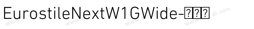 EurostileNextW1GWide字体转换