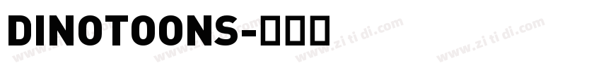DINOTOONS字体转换