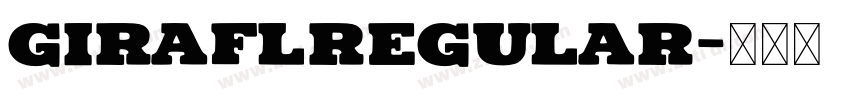 GIRAFLRegular字体转换