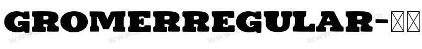 GromerRegular字体转换