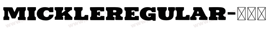 MickleRegular字体转换