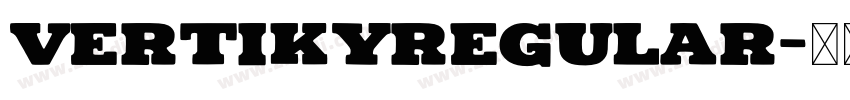 VertikyRegular字体转换